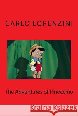 The Adventures of Pinocchio Carlo Lorenzini 9781523946679