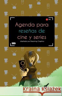 Agenda para reseñas de cine y series: interior a todo color Magana, Susana Escarabajal 9781523947157