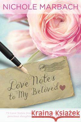 Love Notes to My Beloved Nichole Marbach 9781523949724 Createspace Independent Publishing Platform