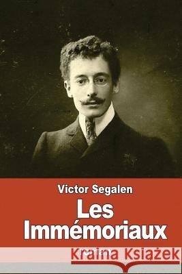 Les Immémoriaux Segalen, Victor 9781523951796
