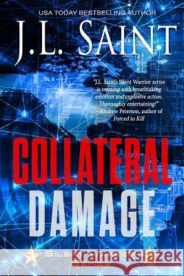 Collateral Damage J. L. Saint 9781523951932 Createspace Independent Publishing Platform