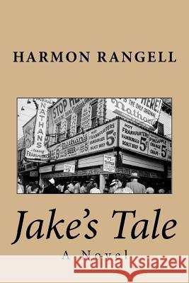 Jake's Tale Harmon Rangell 9781523952328