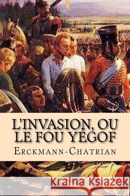 L'invasion, ou le fou Yegof Ballin, G-Ph 9781523952441