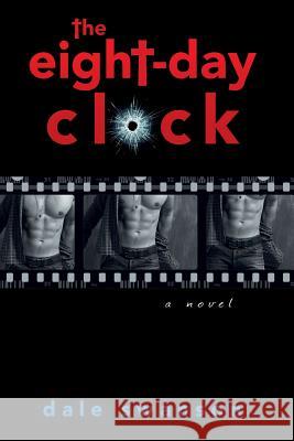 The Eight-Day Clock Dale Swanson 9781523953165