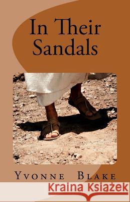 In Their Sandals Yvonne Beverly Blake 9781523954230 Createspace Independent Publishing Platform