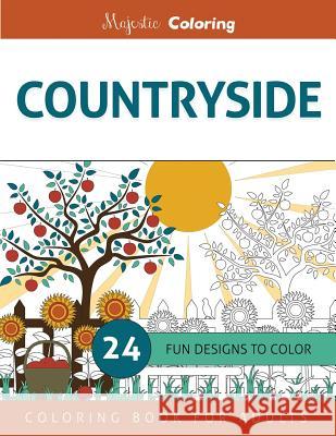 Countryside: Coloring Book for Adults Majestic Coloring 9781523955138 Createspace Independent Publishing Platform
