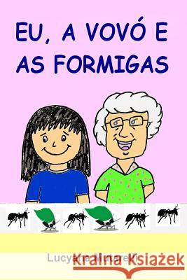 Eu, a Vovó e as Formigas Mutarelli, Lucyana 9781523957408