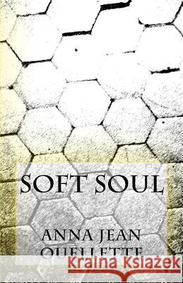 Soft Soul Anna Jean Ouellette 9781523958122