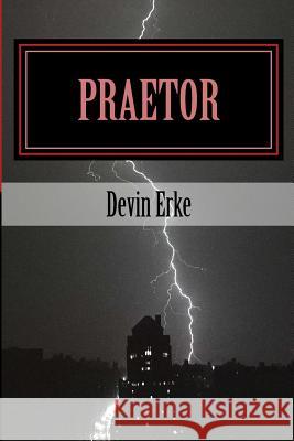 Praetor Devin R. Erke 9781523958245