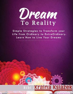 The DreamTo Reality Book Apampa, Bibi Bunmi 9781523960088 Createspace Independent Publishing Platform