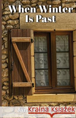 When Winter Is Past Janice Cole Hopkins 9781523962211
