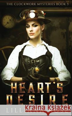 Heart's Desire Lilliana Rose 9781523962822 Createspace Independent Publishing Platform