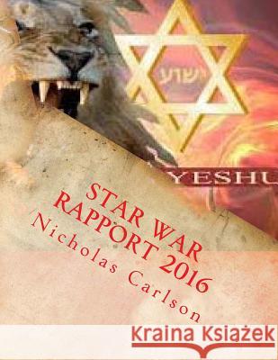 Star War Rapport 2016 Nicholas Carlson 9781523963423 Createspace Independent Publishing Platform