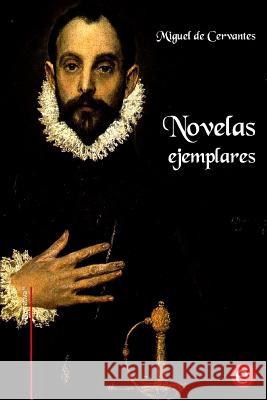 Novelas ejemplares De Cervantes, Miguel 9781523965977 Createspace Independent Publishing Platform