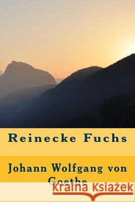 Reinecke Fuchs Johann Wolfgang Vo 9781523966417 Createspace Independent Publishing Platform