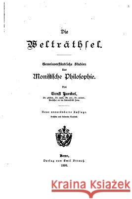 Dei Welträthsel, Gemeinverständliche Studien Über Monistische Philosophie Haeckel, Ernst 9781523966585