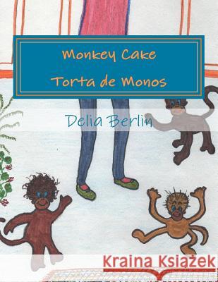 Monkey Cake - Torta de Monos Delia Berlin 9781523967056