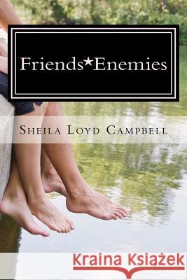 Friends*Enemies Loyd Campbell, Sheila 9781523971220