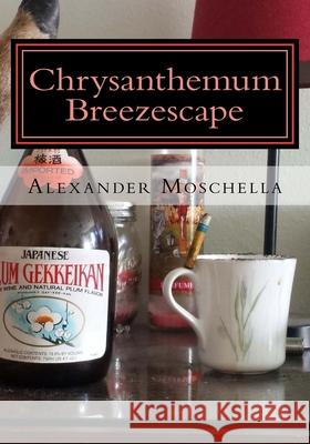 Chrysanthemum Breezescape Alexander Gene Moschella 9781523974719