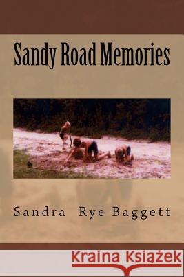 Sandy Road Memories Sandra Baggett 9781523974757