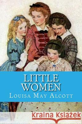 Little Women Louisa May Alcott Yordi Abreu 9781523975747 Createspace Independent Publishing Platform