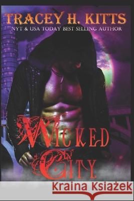 Wicked City Tracey H. Kitts 9781523976805