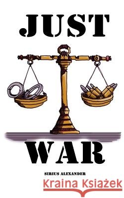Just War Sirius Alexander 9781523983605