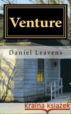 Venture: A Collection Of Short Stories Leavens, Daniel 9781523983940