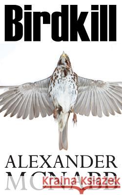 Birdkill Alexander McNabb 9781523986736