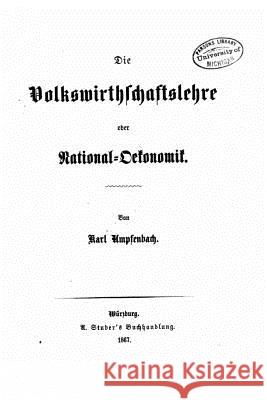 Die volkswirthschaftslehre oder nationaloekonomik Umpfenbach, Karl 9781523987160 Createspace Independent Publishing Platform