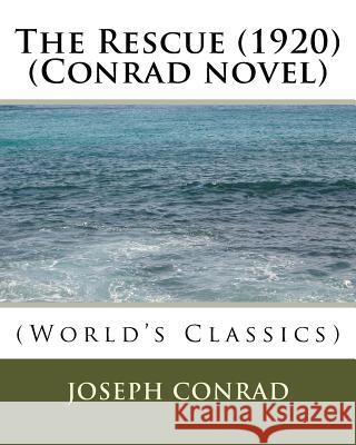 The Rescue (1920) (Conrad novel) Conrad, Joseph 9781523987542