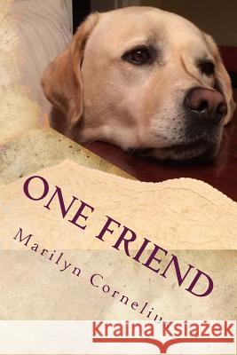 One Friend: A Collection of Poems Marilyn Cornelius 9781523989324