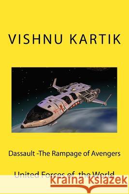 Dassault -The Rampage of Avengers: United Forces of the World Mr Vishnu Ganrau Kartik Mr Lodhu Page Mrs Prachi K 9781523995004