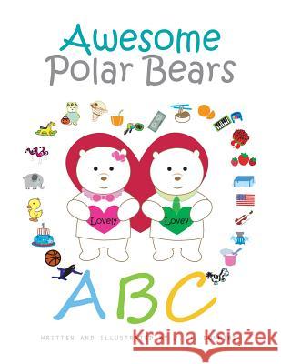 Awesome Polar Bears: ABC J. J. Dunmire 9781523995684 Createspace Independent Publishing Platform