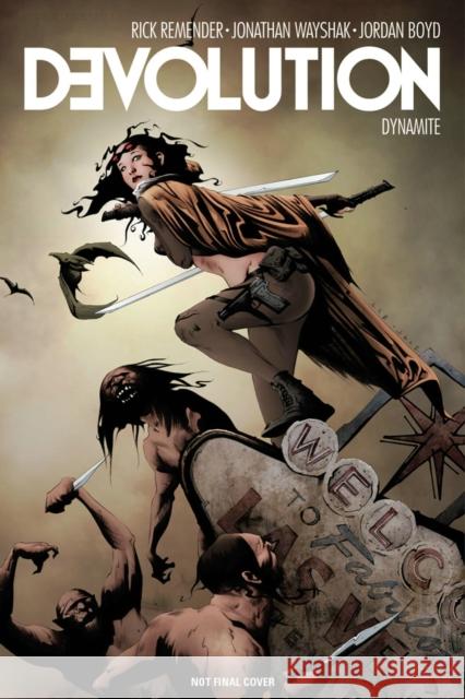 Devolution Rick Remender Jonathan Wayshak Jae Lee 9781524100285 Dynamite Entertainment