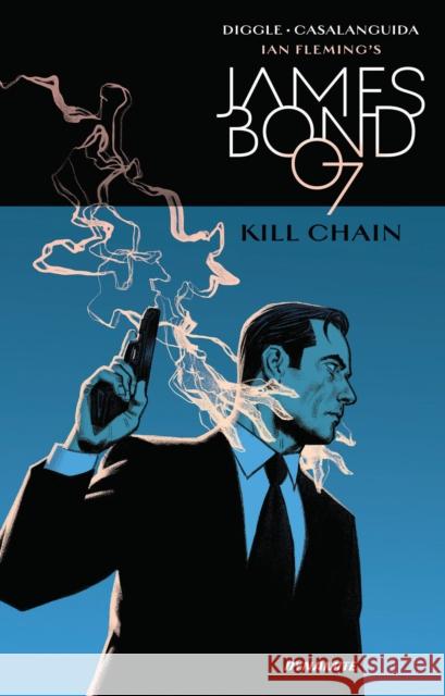 James Bond: Kill Chain HC Andy Diggle 9781524105952