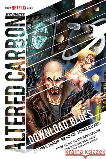 Altered Carbon: Download Blues Richard K. Morgan Rik Hoskin 9781524109677 Dynamite Entertainment