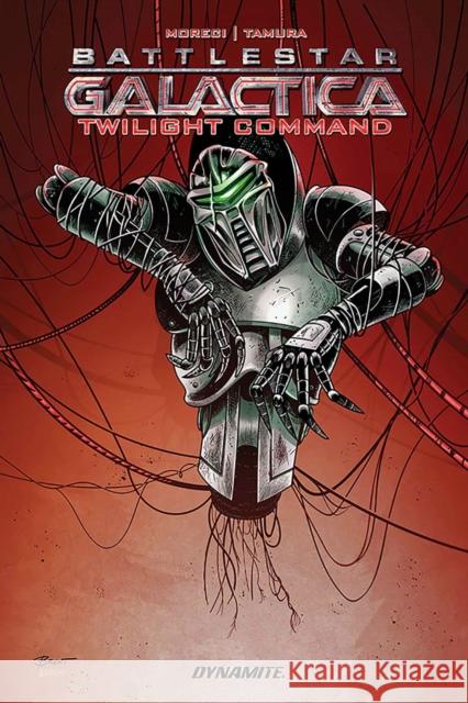 Battlestar Galactica: Twilight Command Michael Moreci Breno Tamura 9781524113056 Dynamite Entertainment