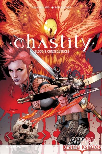 Chastity: Blood & Consequences Leah Williams Daniel Maine 9781524114954 Dynamite Entertainment