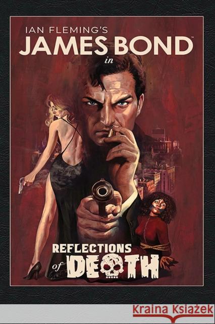 James Bond: Reflections of Death Greg Pak Andy Diggle Benjamin Percy 9781524115012 Dynamite Entertainment