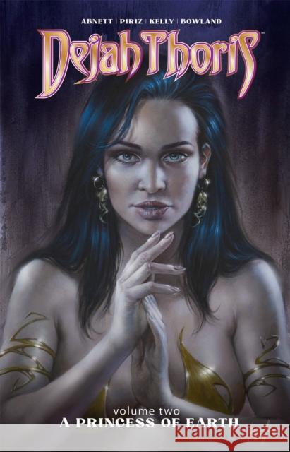 Dejah Thoris Vol. 2: A Princess of Earth Dan Abnett Sebastian Piriz 9781524120009 Dynamite Entertainment