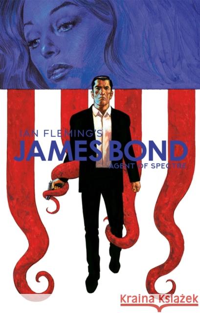 James Bond Agent of  Spectre Christos Gage 9781524120474 Dynamite Entertainment