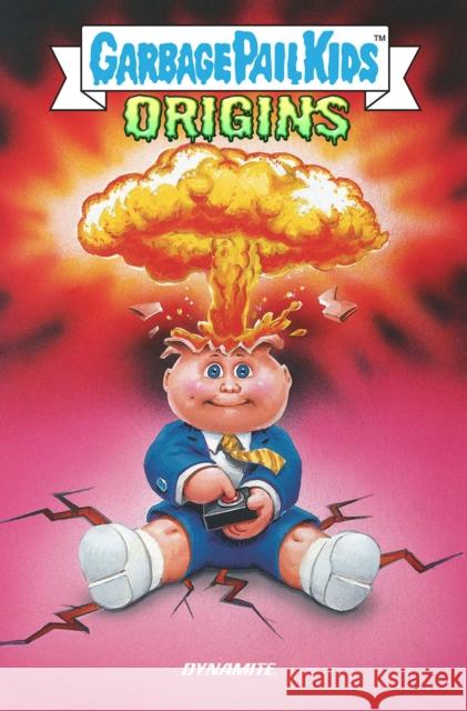 Garbage Pail Kids: Origins HC Jeff Zapata 9781524124373 Dynamite Entertainment