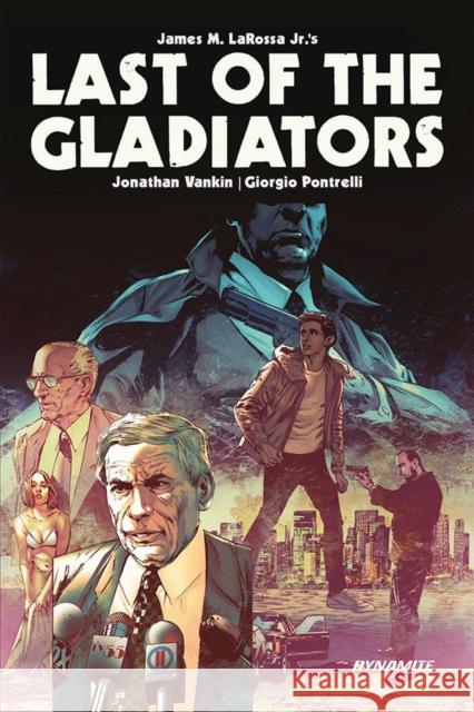Last of the Gladiators Jonathan Vankin 9781524126476 Dynamite Entertainment