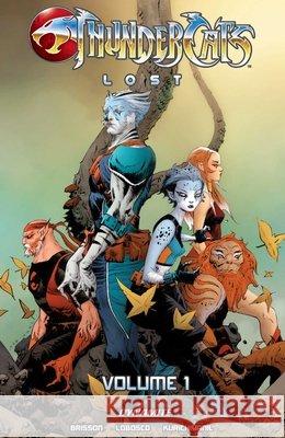ThunderCats: Lost Vol. 1 Ed Brisson 9781524128494 Dynamite Entertainment