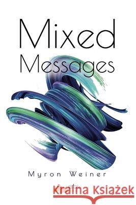 Mixed Messages Myron Weiner 9781524315818