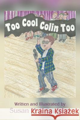 Too Cool Colin Too Susan M J Suriano 9781524500221 Xlibris