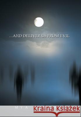 . . . And Deliver Us from Evil Mya Brooks 9781524501549