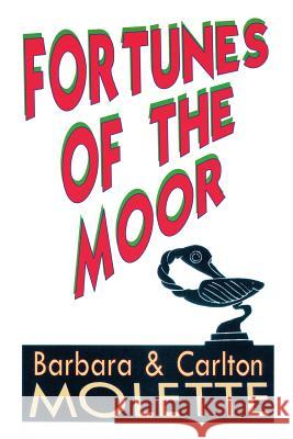 Fortunes of the Moor Carlton Barbara Molette 9781524501662 Xlibris