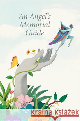 An Angel's Memorial Guide Stephen Zuckerman 9781524505004